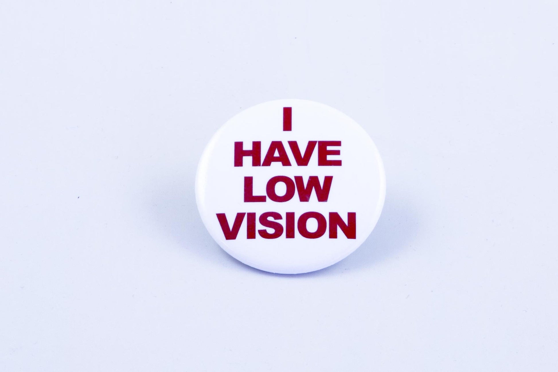 I Have Low Vision Button